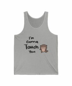 Im gonna touch you – Tank Top Im gonna touch you – Tank Top