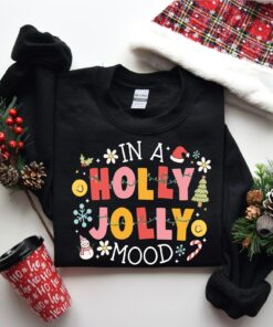 In A Holly Jolly Mode Sweatshirt Unique Xmas Gift In A Holly Jolly Mode Sweatshirt Unique Xmas Gift