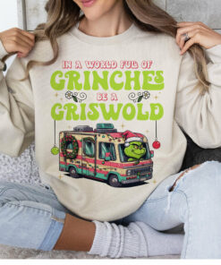 In A World Full Of Grinches Be A Griswold Cute Lovely Unique Xmas Gift