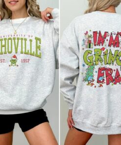 In My Grinchmas Era University Of Whoville Christmas Sweatshirt Cute Unique Xmas Gift