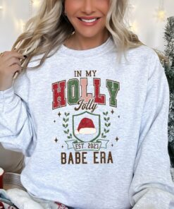 In My Holly Jolly Babe Era Est 2023 Christmas Swiftie Sweatshirt Lovely Unique Xmas Gift
