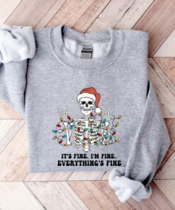 It’S Fine I’m Fine Everything Is Fine Christmas Sweatshirt Humor Unique Xmas Gift