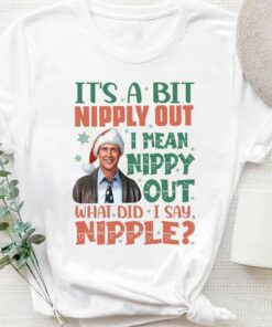 It’s A Bit Nipply Out T-Shirt National Lampoon’s Christmas Vacation