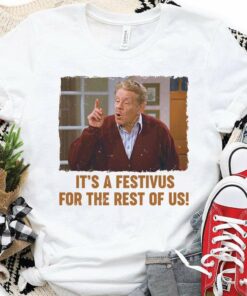 It’s A Festivus For The Rest Of Us Frank Costanza Christmas T-Shirt Seinfeld