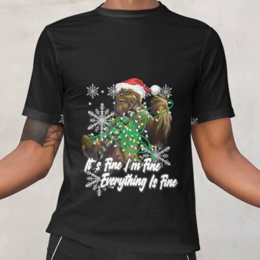 It’s Fine I’m Fine Everything Is Fine Christmas T-shirt Chewbacca