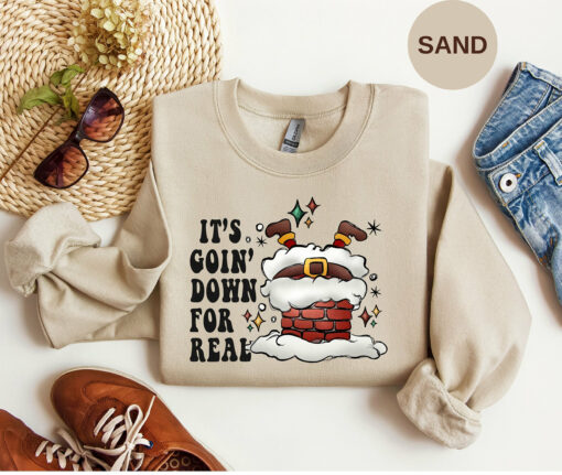 It’s Goin’ Down For Real Funny Santa Claus Crewneck Christmas Sweatshirt Lovely Unique Xmas Gift