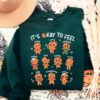 It’s Okay To Feel All The Feels Cute Gingerbread Cookies Mental Health Christmas Sweatshirt