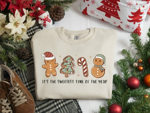 It’s The Sweetest Time Of The Year Gingerbread Cookies Christmas Sweatshirt Cute Unique Xmas Gift