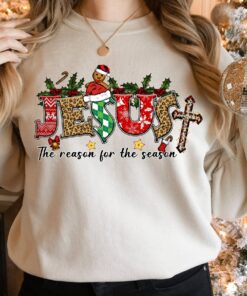 Jesus The Reason For The Season Christmas Family Christian Sweatshirt Unique Xmas Gift