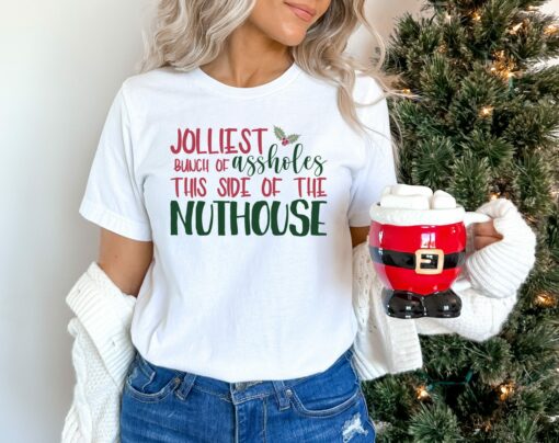 Jolliest Bunch Of Assholes This Side Of The Nuthouse Christmas Sweatshirt Funny Unique Xmas Gift