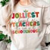 Jolliest Bunch Of Teachers This Side Of The Schoolhouse Sweatshirt Lovely Unique Xmas Gift