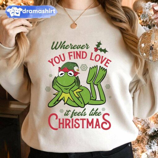 Kermit The Frog Wherever You Find Love Sweatshirt The Muppet Christmas Carol