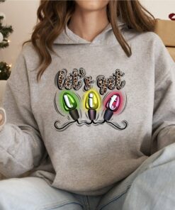 Le’s Get Lit Chrismas Lights Sweatshirt Hot Cozy Lovely Unique Xmas Gift