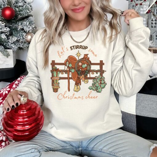 Let’s Stirrup Some Christmas Cheer Cowboy Sweatshirt Lovely Unique Xmas Gift