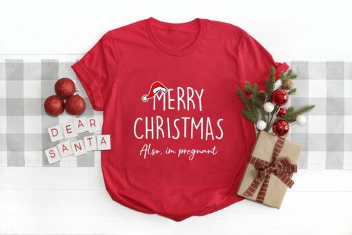 Merry Christmas Also, I’m Pregnant Baby Announcement Sweatshirt Lovely Unique Xmas Gift