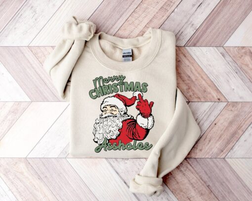 Merry Christmas Assholes Santa Claus Sweatshirt Funny Unique Xmas Gift