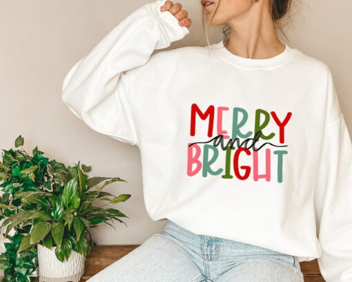 Merry and Bright Holiday Sweatshirt Trendy Unique Christmas Gift