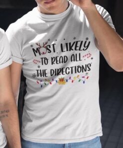 Most Likely To Read All The Directions Christmas White Tee