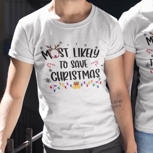 Most Likely To Save Christmas White Tee