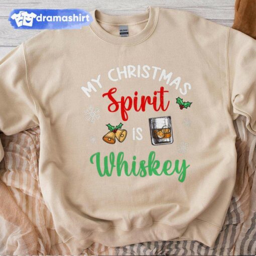 My Christmas Spirit Is Whiskey Christmas Sweashirt