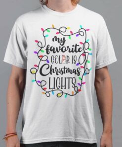 My Favorite Color Is Christmas Lights White Tee