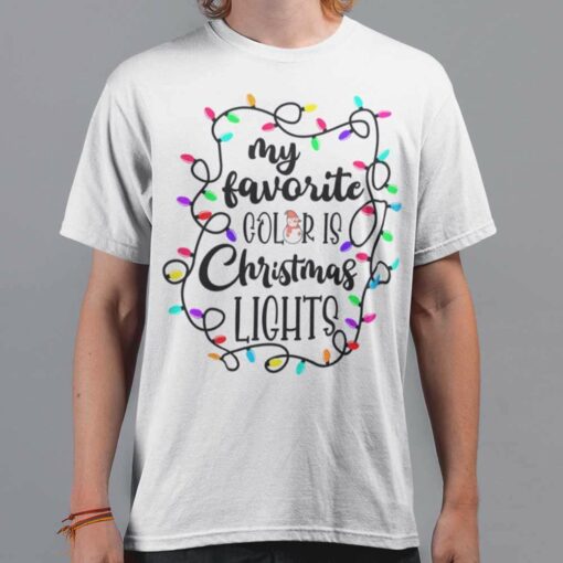 My Favorite Color Is Christmas Lights White Tee