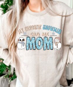 My Favorite Snowmies Call Me Mom Snowman Blue Sweatshirt Cozy Unique Xmas Gift For MaMa