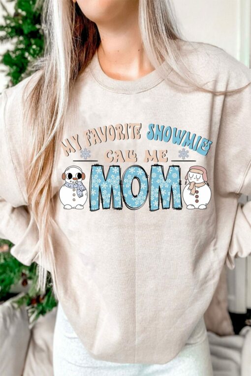 My Favorite Snowmies Call Me Mom Snowman Blue Sweatshirt Cozy Unique Xmas Gift For MaMa