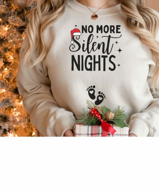 No More Silent Nights Christmas Winter Holiday Pregnancy Announcement Sweatshirt Lovely Unique Xmas Gift For Mom