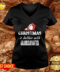 Official Christmas Is Better Granddaughter Shirt 1 Official Christmas Is Better Granddaughter Shirt 2