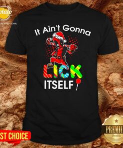Official Deadpool It Ain’t Gonna Lick Itself Christmas Shirt Official Deadpool It Ain’t Gonna Lick Itself Christmas Shirt