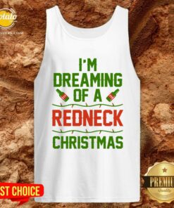 Official Im Dreaming Of A Redneck Christmas Shirt 3