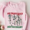 Orthopedic Department Christmas Skeleton Dancing Nurse Sweatshirt Scary Unique Xmas Gift