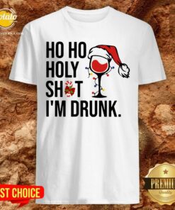 Pretty Wine Glass Ho Ho Holy Shit I’m Drunk Christmas Shirt Pretty Wine Glass Ho Ho Holy Shit I’m Drunk Christmas Shirt