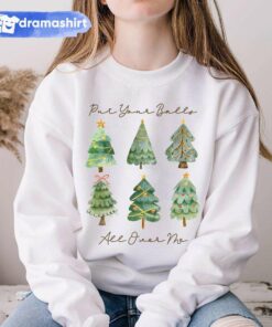 Put Your Balls All Over Me Christmas Trees T-Shirt