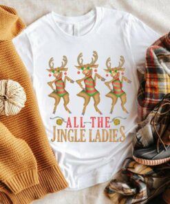 Reindeer All The Jingle Ladies Christmas T-Shirt