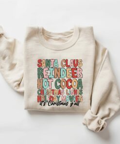 Santa Claus Reindeer Hot Cocoa Christmas Lights Holiday Movies Its Christmas Y’all Sweatshirt Cute Unique Xmas Gift