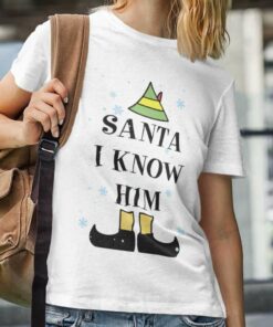 Santa I Know Him Christmas T-shirt Elf
