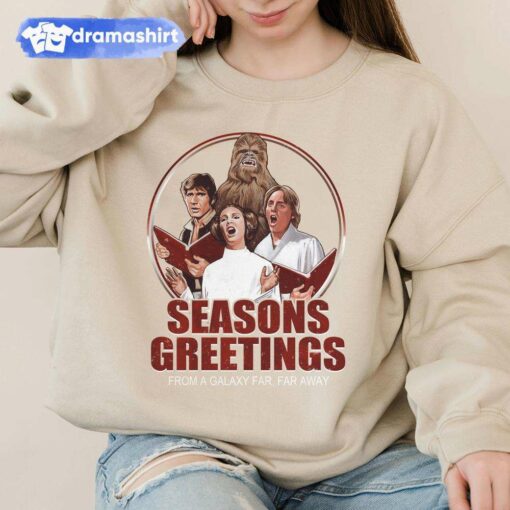 Seasons Greetings From A Galaxy Far Far Away Christmas Sweatshirt Star Wars