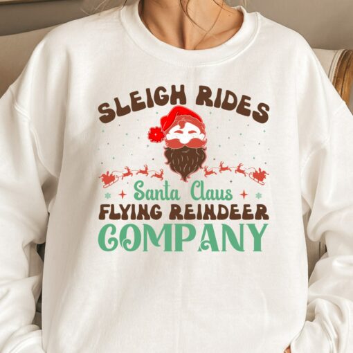 Sleigh Rides Santa Claus Flying Reindeer Company Sweatshirt Lovely Unique Xmas Gift