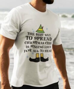 The Best Way To Spread Christmas T-shirt Elf