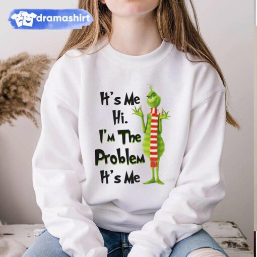 The Grinch It’s Me Hi I’m The Problem Christmas Sweatshirt