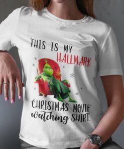 The Grinch This Is My Hallmark Christmas Movie Watching Shirt Christmas T-shirt