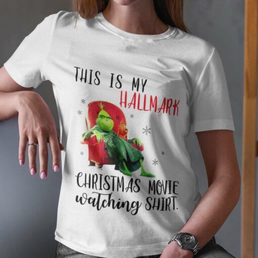 The Grinch This Is My Hallmark Christmas Movie Watching Shirt Christmas T-shirt