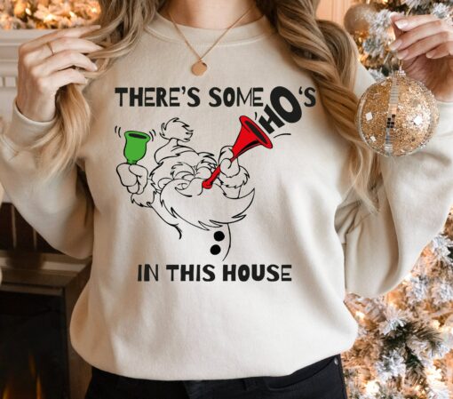 There Is Some Ho’s In This House Shirt Funny Santa Sweatshirt Lovely Unique Xmas Gift