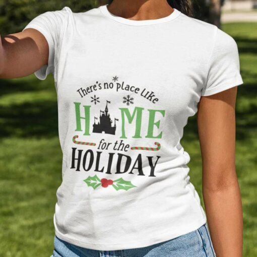 There’s No Place Like Home For The Holiday Christmas T-shirt