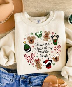 These Are A Few Of My Favorite Things Gingerbread Cookies Mickey Disneyland Cute Unique Christmas Gift Sweatshirt
