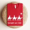 Tonight We Ride Christmas Sweatshirt Cozy Unique Xmas Gift For Christian