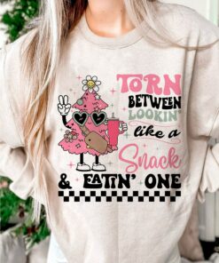 Torn Between Lookin’ Like A Snack &amp Eating One Pink Pine Tree Christmas Sweatshirt Pinky Lovely Unique Xmas Gift