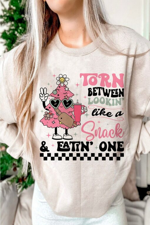 Torn Between Lookin’ Like A Snack &amp Eating One Pink Pine Tree Christmas Sweatshirt Pinky Lovely Unique Xmas Gift